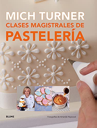 Clases magistrales de pastelería (Spanish Edition)