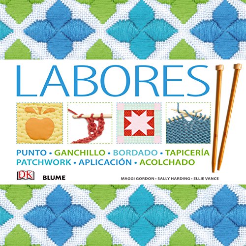 Beispielbild fr Labores : punto, ganchillo, bordado, tapicera, patchwork, aplicacin, acolchado zum Verkauf von medimops