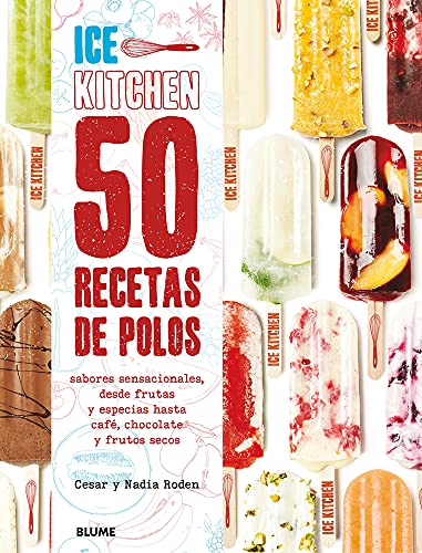 Stock image for 50 Recetas de Polos (Ice Kitchen) : Sabores Sensacionales, Desde Frutas y Especias Hasta Caf, Chocolate y Frutos Secos for sale by Better World Books