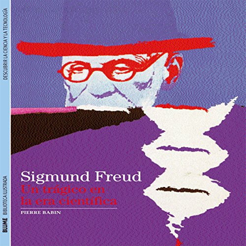 Beispielbild fr Biblioteca Ilustrada. Sigmund Freud: Un Trgico en la Era Cientfica: 19 zum Verkauf von Hamelyn