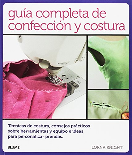 Stock image for Gua Completa de Confeccin y Costura for sale by ARTEMIS Librera