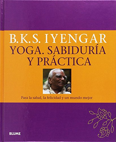 9788416138890: Yoga. Sabidura y prctica: Para la salud, la felicidad y un mundo mejor (SIN COLECCION)