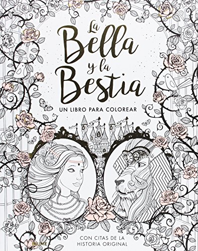 Beispielbild fr LA BELLA Y LA BESTIA: UN LIBRO PARA COLOREAR zum Verkauf von KALAMO LIBROS, S.L.