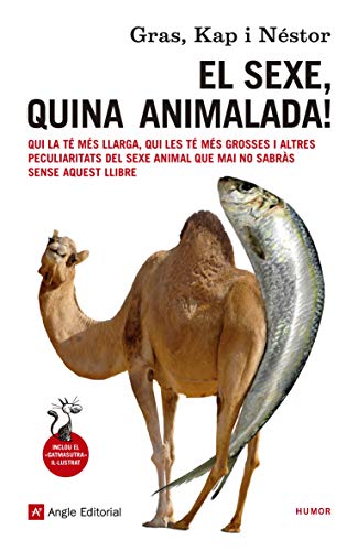 Stock image for EL SEXE, QUINA ANIMALADA! for sale by Librerias Prometeo y Proteo