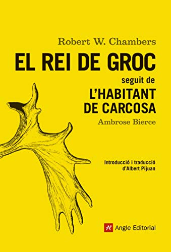Stock image for EL REI DE GROC SEGUIT DE L'HABITANT DE CARCOSA for sale by Zilis Select Books