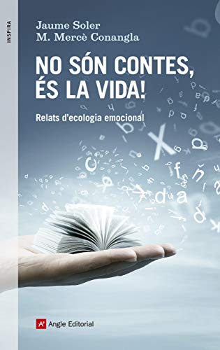 Beispielbild fr NO SN CONTES, S LA VIDA! RELATS D'ECOLOGIA EMOCIONAL zum Verkauf von Zilis Select Books