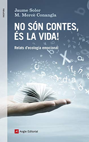 Stock image for NO SN CONTES, S LA VIDA! RELATS D'ECOLOGIA EMOCIONAL for sale by Zilis Select Books