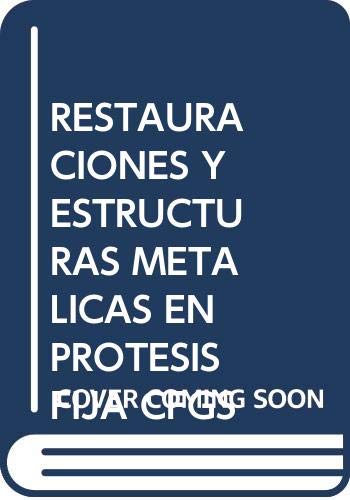 Imagen de archivo de Restauraciones y estructuras metlicas en prtesis fija a la venta por medimops