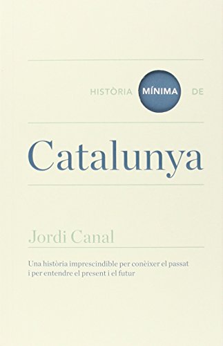 Imagen de archivo de Historia mnima de Catalunya (Historias mnimas) a la venta por medimops