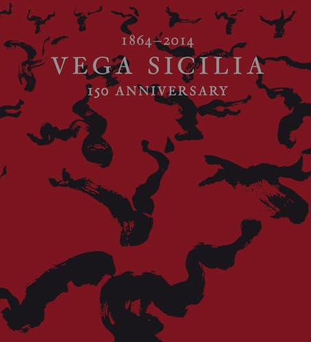 Beispielbild fr Vega Sicilia: 150 Anniversary 1864-2014 zum Verkauf von medimops