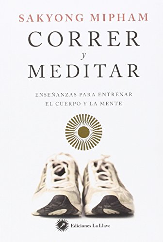 Stock image for Correr y meditar: Enseanzas para entrenar el cuerpo y la mente for sale by Ammareal