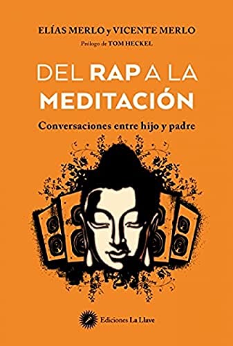 9788416145881: Del rap a la meditacin: Conversaciones entre hijo y padre (Consciencia y sabidura)