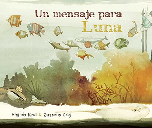Stock image for Un Mensaje para Luna (Moon's Messenger) : (Moon's Messenger) for sale by Better World Books