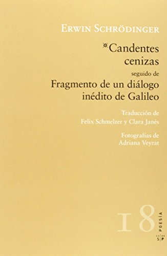 Stock image for CANDENTES CENIZAS, SEGUIDO DE FRAGMENTO DE UN DILOGO INDITO DE GALILEO GALILEO for sale by KALAMO LIBROS, S.L.