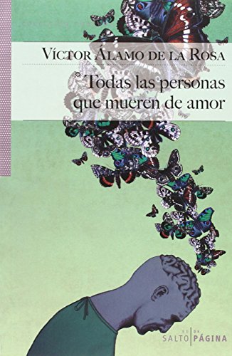 Imagen de archivo de TODAS LAS PERSONAS QUE MUEREN DE AMOR a la venta por KALAMO LIBROS, S.L.