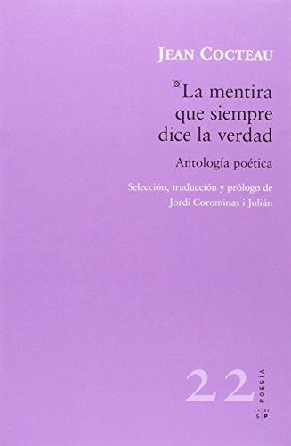 Imagen de archivo de LA MENTIRA QUE SIEMPRE DICE LA VERDAD: ANTOLOGA POTICA a la venta por KALAMO LIBROS, S.L.