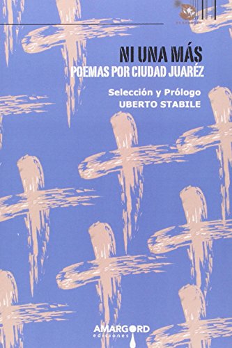 Imagen de archivo de NI UNA MS: POEMAS POR CIUDAD JUAREZ a la venta por KALAMO LIBROS, S.L.