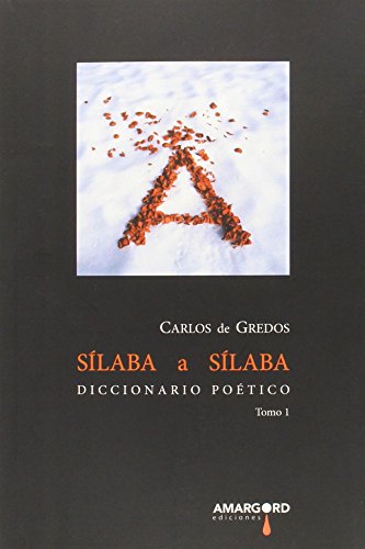 Imagen de archivo de SILABA A SILABA: DICCIONARIO POETICO. TOMO 1 a la venta por KALAMO LIBROS, S.L.