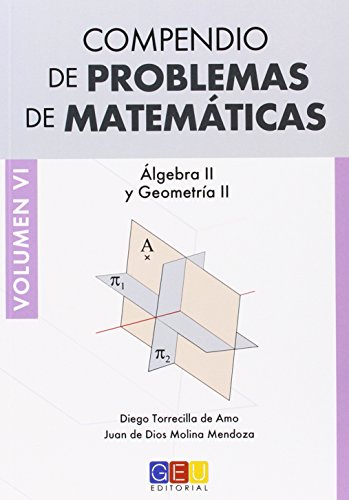 Imagen de archivo de Compendio problemas matemticas. Vol. VI: lgebra II y Geometra II a la venta por Agapea Libros