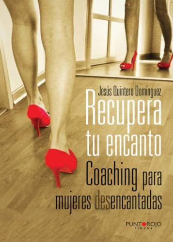 9788416157211: Recupera tu encanto. Coaching para mujeres desencantadas (Spanish Edition)