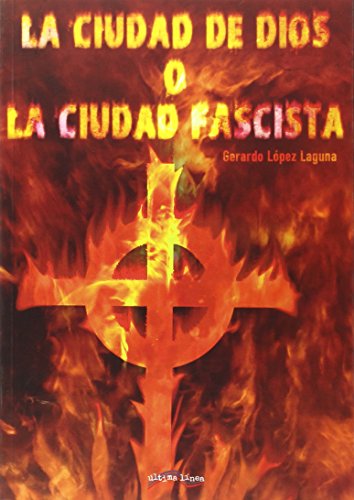 LA CIUDAD DE DIOS O LA CIUDAD FASCISTA