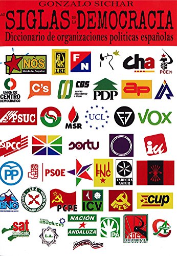 9788416159710: Las siglas de la democracia: Diccionario de organizaciones políticas españolas: 19 (Última Línea de ensayo)