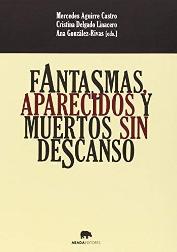 Imagen de archivo de FANTASMAS, APARECIDOS Y MUERTOS SIN DESCANSO a la venta por KALAMO LIBROS, S.L.