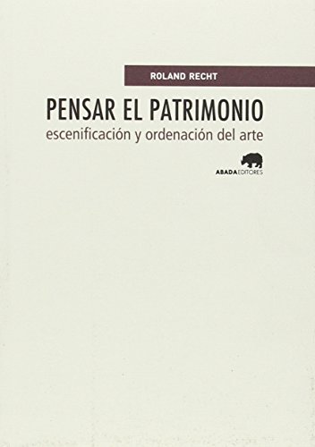 9788416160105: Pensar el patrimonio: Escenificacin y ordenacin del arte