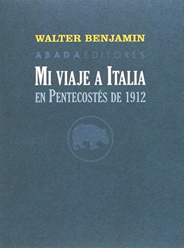 Imagen de archivo de MI VIAJE A ITALIA EN PENTECOSTS DE 1912 a la venta por KALAMO LIBROS, S.L.