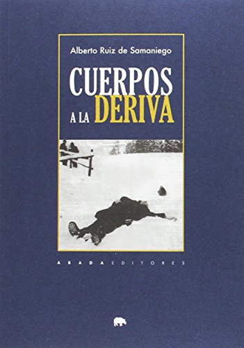 Imagen de archivo de CUERPOS A LA DERIVA a la venta por KALAMO LIBROS, S.L.