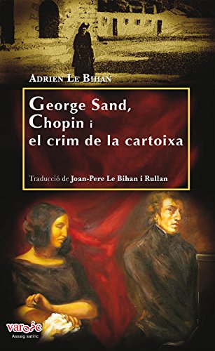 9788416163052: George Sand, Chopin i el crim de la cartoixa