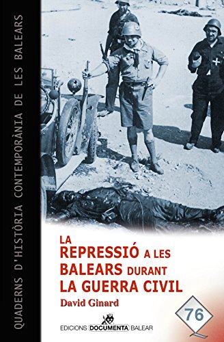 9788416163304: Repressi a les Balears durant la Guerra Civil, La (Quaderns d'histria contempornia de les Balears)