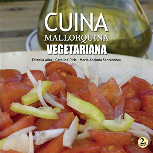 Imagen de archivo de CUINA MALLORQUINA VEGETARIANA a la venta por Librerias Prometeo y Proteo