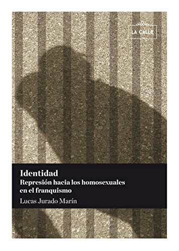 Imagen de archivo de Identidad. represin hacia los homosexuales en el franquismo a la venta por medimops