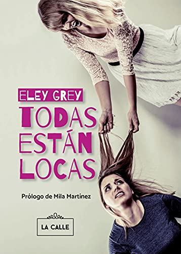 9788416164417: Todas estn locas (NOVELA NARRATIVA)