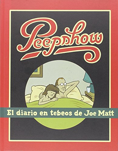 Imagen de archivo de PEEPSHOW: EL DIARIO EN TEBEOS DE JOE MATT a la venta por KALAMO LIBROS, S.L.