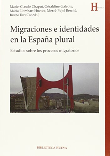MIGRACIONES E IDENTIDADES EN LA ESPAÑA PLURAL. Estudios sobre los procesos migratorios