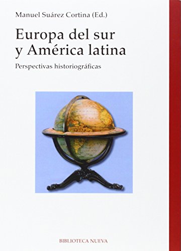 Imagen de archivo de Europa del Sur y Amrica Latina : perspectivas historiogrficas a la venta por Comprococo