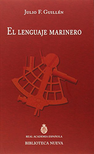 Stock image for El lenguaje marinero (DISCURSOS DE INGRESO A LA RAE, Band 6) for sale by medimops
