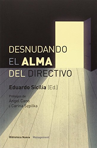 Desnudando El Alma Del Directivo (Management)