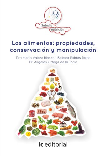 Stock image for LOS ALIMENTOS: PROPIEDADES, CONSERVACIN Y MANIPULACIN for sale by Zilis Select Books
