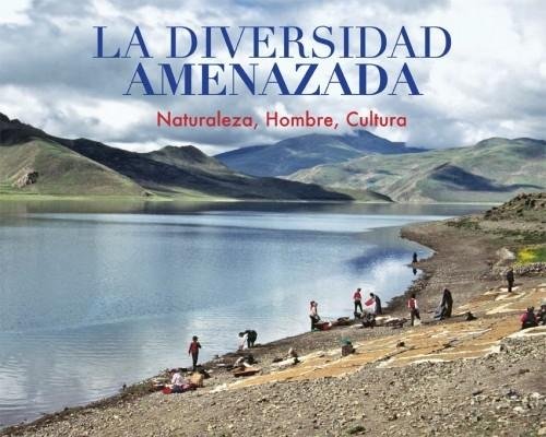 Beispielbild fr La Diversidad Amenazada. Naturaleza, Hombre, Cultura zum Verkauf von Hamelyn