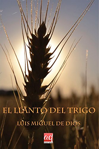 Imagen de archivo de _ el llanto del trigo a la venta por LibreriaElcosteo