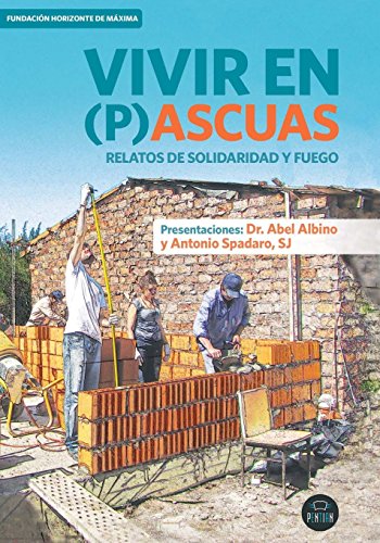 Beispielbild fr Vivir en (p)ascuas. Relatos de solidaridad y fuego zum Verkauf von AG Library