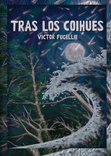 Tras los coihués