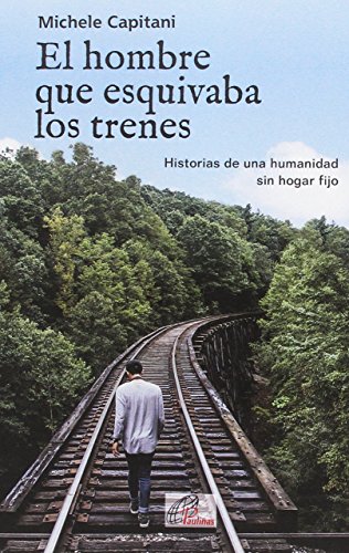Stock image for El hombre que esquivaba los trenes for sale by Librera 7 Colores