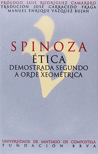 Imagen de archivo de SPINOZA. TICA DEMOSTRADA SEGUNDO A ORIXE XEOMTRICA a la venta por Antrtica