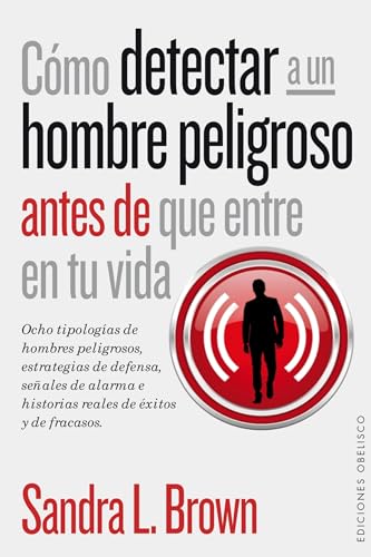 Beispielbild fr Cmo detectar a un hombre peligroso antes de que entre en tu vida zum Verkauf von Better World Books