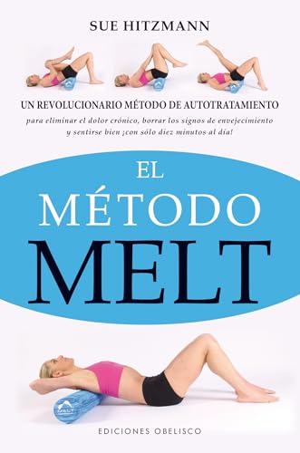 Metodo Melt, (El)Un revolucionario metodo de autotratamiento