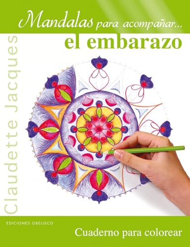 Imagen de archivo de MANDALAS PARA ACOMPAAR EL EMBARAZO: Cuadernos para colorear a la venta por KALAMO LIBROS, S.L.